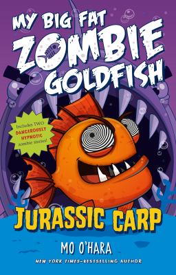 My big fat zombie goldfish : Jurassic carp  cover image cdn