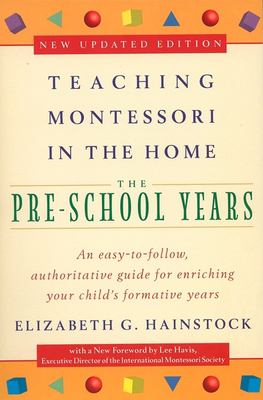 Teaching Montessori in the home : the pre-school years  cover image cdn