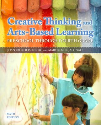 Creative thinking and arts-based learning : preschool through fourth grade  cover image cdn
