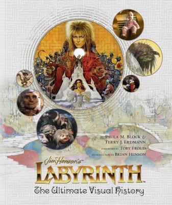 Jim Henson's Labyrinth : the ultimate visual history  cover image cdn