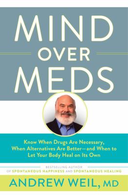 Mind over meds : know when drugs are necessary, when alternatives are better-- and when to let your body heal on its own  cover image cdn