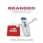 Branded: sharing Jesus with a consumer culture cover image cdn