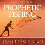 Prophetic fishing: [evangelism in the power of the spirit] cover image cdn