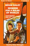 Requiem for a ruler of worlds: the first adventure of Alacrity Fitzhugh and Hobart Floyt cover image cdn