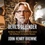 The devil's defender: my odyssey through American criminal justice from Ted Bundy to the Kandahar massacre cover image cdn