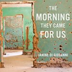 The morning they came for us: dispatches from Syria cover image cdn