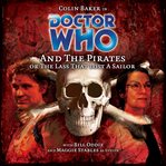 Doctor Who and the pirates, or, The lass that lost a sailor cover image cdn