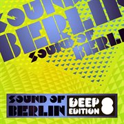 Sound of berlin deep edition, vol. 8 cover image cdn