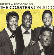 There's a riot goin' on: the Coasters on Atco cover image cdn