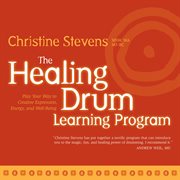 The Healing Drum Learning Program: Play Your Way to Creative Expression, Energy, and Well-Being cover image cdn