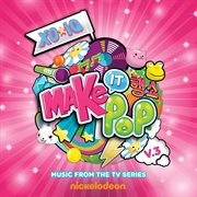 Make it pop, vol. 3 (music from the tv series) cover image cdn