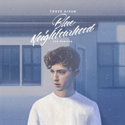Blue neighbourhood (the remixes) cover image cdn
