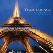 Paris lounge - late nights in the city of lights cover image cdn