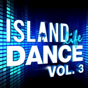 Island life dance (vol. 3) cover image cdn