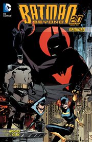 Batman beyond 2.0. Volume 1, issue 1-8, Rewired cover image cdn