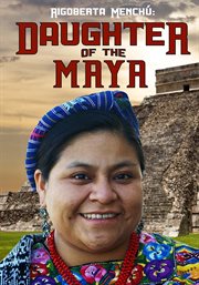 Rigoberta menchu - daughter of the maya cover image cdn