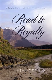 Road to royalty. A Journey to Relationship cover image cdn