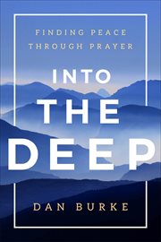 Into the deep: finding peace through prayer cover image cdn
