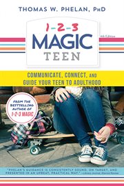 1-2-3 magic teen: communicate, connect, and guide your teen to adulthood cover image cdn