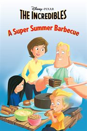 The incredibles. A super summer barbecue cover image cdn