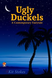Ugly duckels. A Contemporary Fairytale cover image cdn