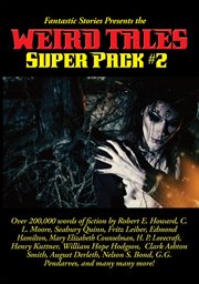 Fantastic stories presents the weird tales super pack #2. "
%x;Red Nails' By Robert E. Howard;  'The Tree Of Life' By C. L. Moore; 'Birthmark' By Seabur..." cover image cdn