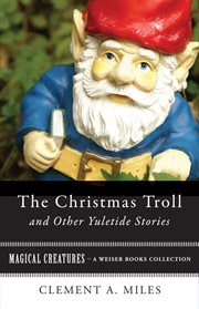 The Christmas troll and other yuletide stories cover image cdn