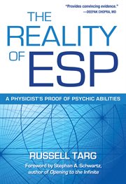 The reality of ESP: a physicist's proof of psychic phenomena cover image cdn