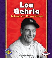 Lou Gehrig: a life of dedication cover image cdn