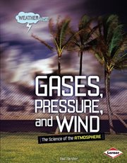 Gases, pressure, and wind: the science of the atmosphere cover image cdn