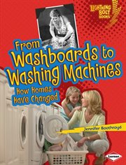 From washboards to washing machines: how homes have changed cover image cdn