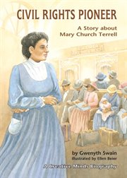 Civil rights pioneer: a story about Mary Church Terrell cover image cdn