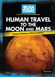 Human travel to the moon and Mars: waste of money or next frontier? cover image cdn