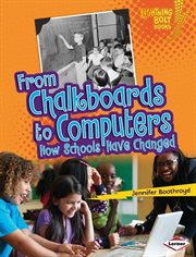 From chalkboards to computers: how schools have changed cover image cdn
