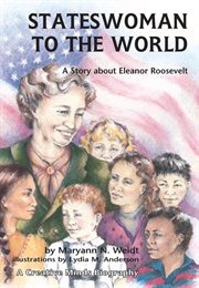 Stateswoman to the World: A Story about Eleanor Roosevelt cover image cdn