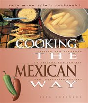 Cooking the Mexican way : revised and expanded to include new low-fat and vegetarian recipes cover image cdn