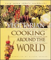Vegetarian cooking around the world: revised and expanded to include new low-fat recipes cover image cdn