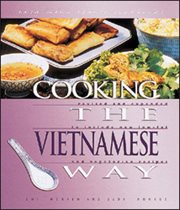 Cooking the Vietnamese way: revised and expanded to include new low-fat and vegetarian recipes cover image cdn