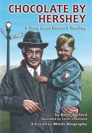 Chocolate by Hershey: a story about Milton S. Hershey cover image cdn