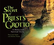 The secret of Priest's Grotto: a Holocaust survival story cover image cdn