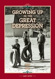 Growing up in the great depression. 1929 to 1941 cover image cdn