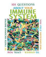 101 questions about your immune system you felt defenseless to answer ... until now cover image cdn