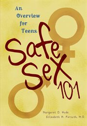Safe sex 101: an overview for teens cover image cdn