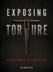 Exposing torture: centuries of cruelty cover image cdn