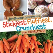 Stickiest, fluffiest, crunchiest: super superlatives cover image cdn