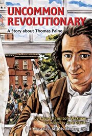 Uncommon revolutionary: a story about Thomas Paine cover image cdn