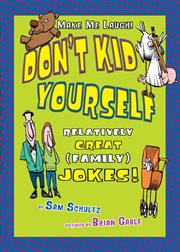 Don't kid yourself: relatively great (family) jokes cover image cdn