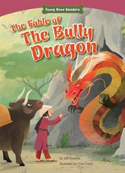 The fable of the bully dragon: facing your fears cover image cdn