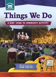 Things we do: a kids' guide to community activity cover image cdn