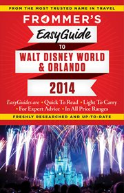 Frommer's easyguide to Walt Disney World & Orlando [2014] cover image cdn